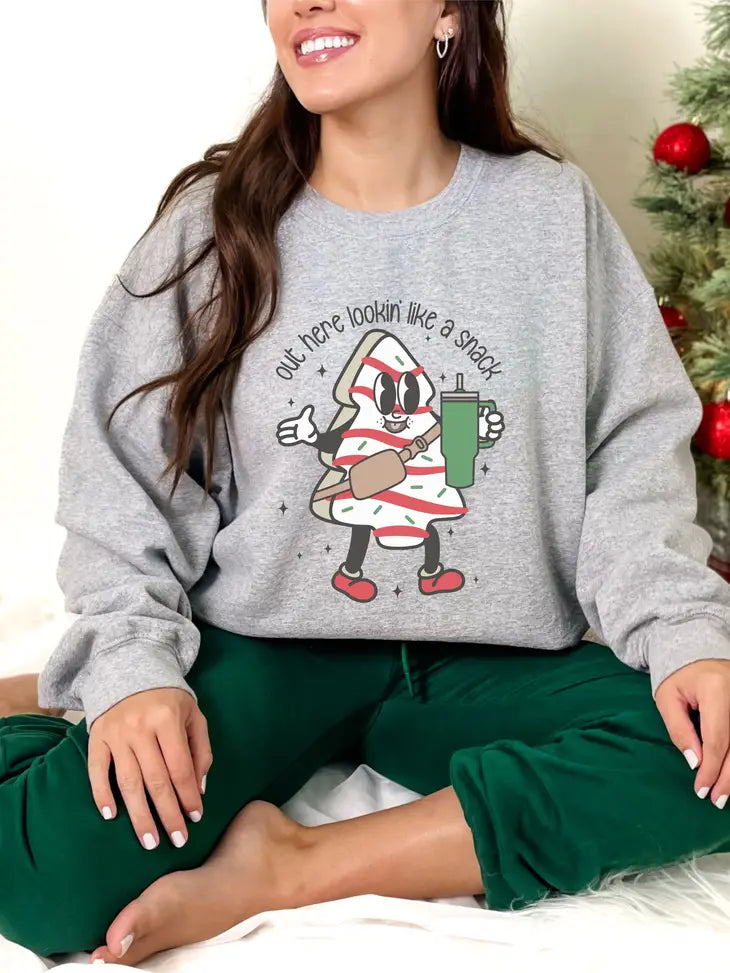 OUT HERE LOOKING LIKE A SNACK- Graphic Sweatshirt