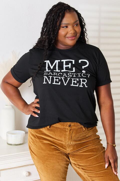 ME? SARCASTIC? NEVER Graphic Tee