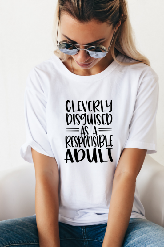 Cleverly Disguised As A Responsible Adult