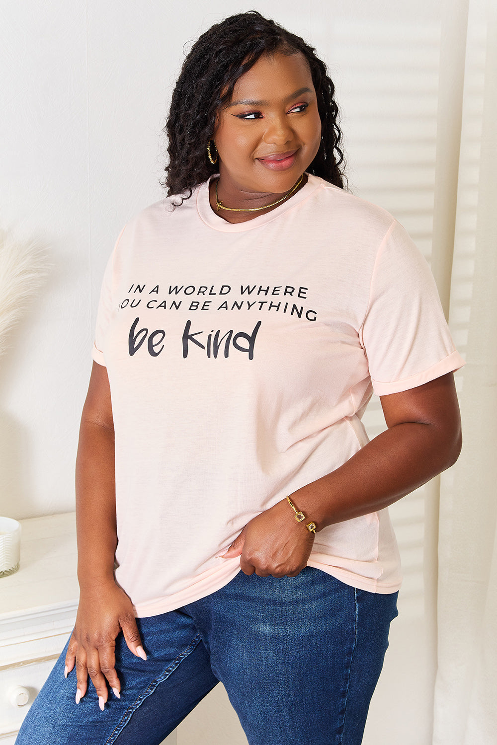 In A World Where You Can Be Anything Be Kind Graphic Cuffed T-Shirt