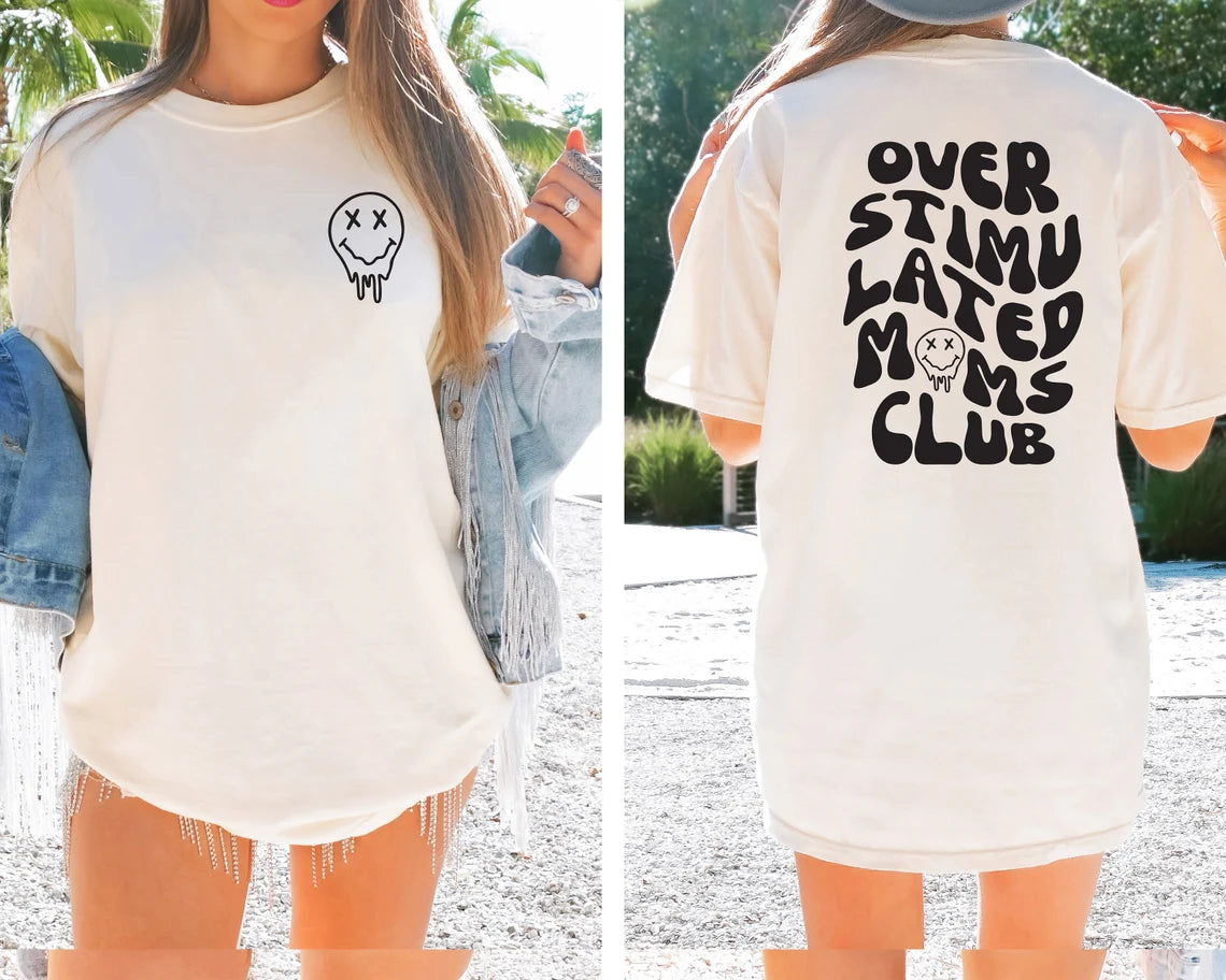 OVERSTIMULATED MOM'S CLUB- Graphic Tee