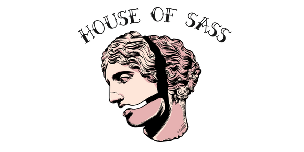 House of Sass