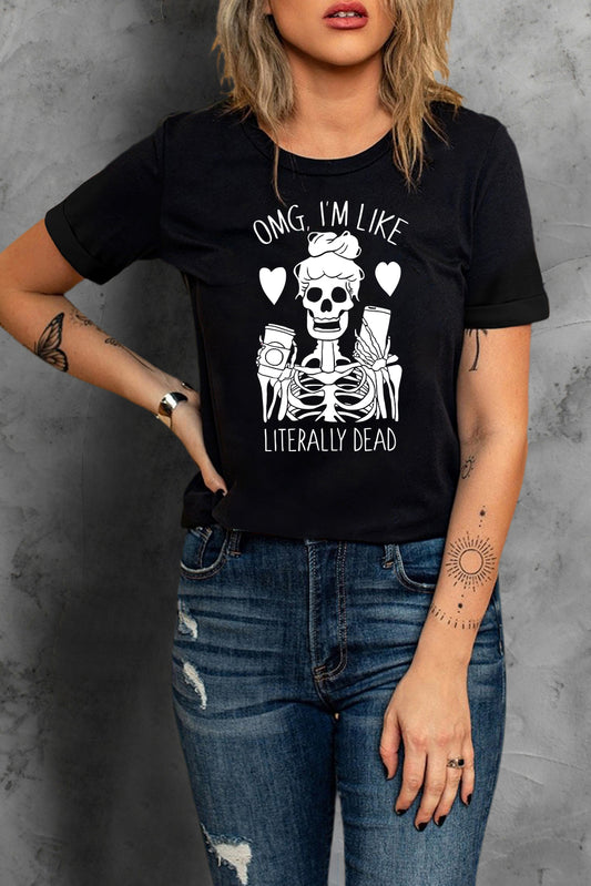 OMG I'M LIKE LITERALLY DEAD Graphic Tee